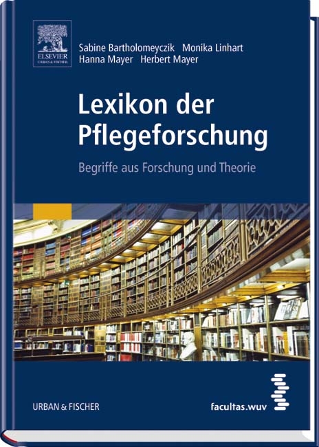 Lexikon der Pflegeforschung - Sabine Bartholomeyczik, Monika Linhart, Hanna Mayer, Herbert Mayer