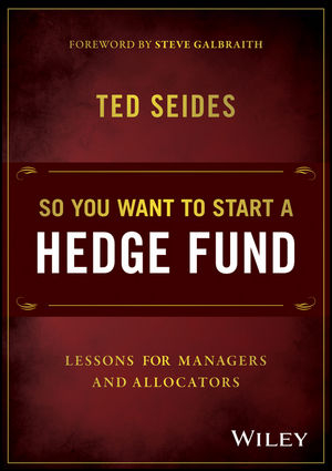 So You Want to Start a Hedge Fund - Ted Seides