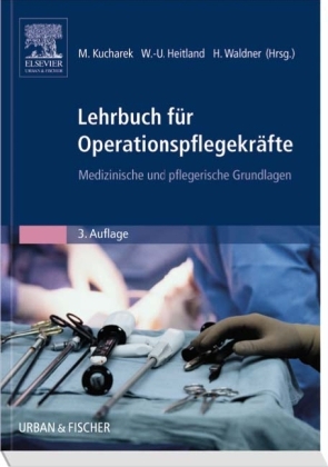 Lehrbuch für Operationspflegekräfte - 