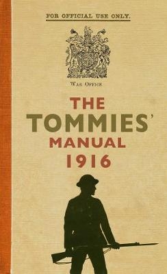 The Tommies' Manual 1916 - 