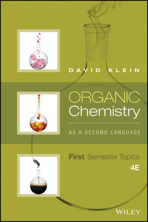 Organic Chemistry As a Second Language: First Semester Topics - David R. Klein