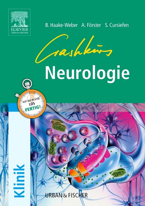 Crashkurs Neurologie - Bettina Haake-Weber, Andreas Förster, Simone Cursiefen