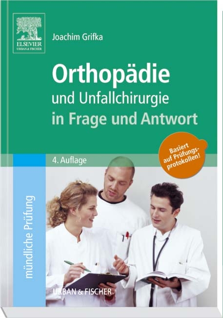 Orthopädie und Unfallchirurgie in Frage und Antwort - Joachim Grifka