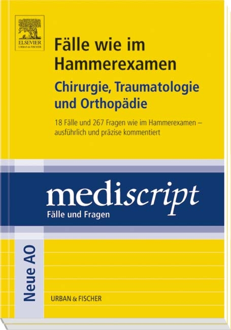 Fälle wie im Hammerexamen Chirurgie, Traumatologie und Orthopädie - Sonja Güthoff, Thomas Saller