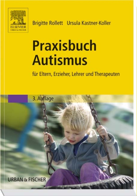 Praxisbuch Autismus - Brigitte Rollett, Ursula Kastner-Koller