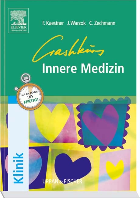 Crashkurs Innere Medizin - Franziska Kaestner, Justine Warzok, Christian Zechmann