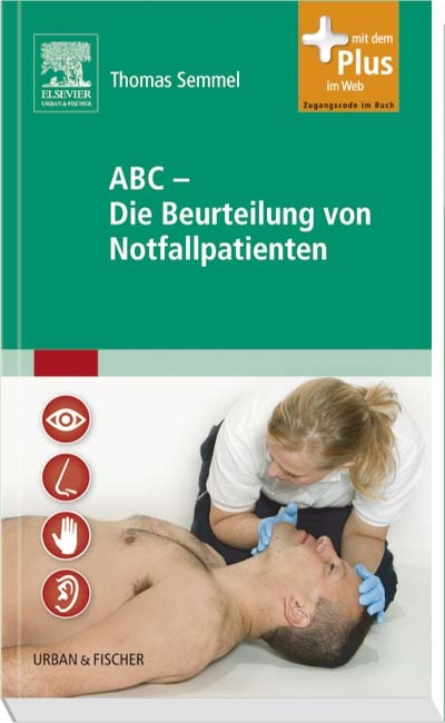 ABC die Beurteilung von Notfallpatienten - Thomas Semmel