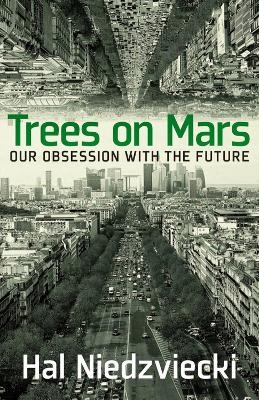 Trees on Mars - Hal Niedzviecki