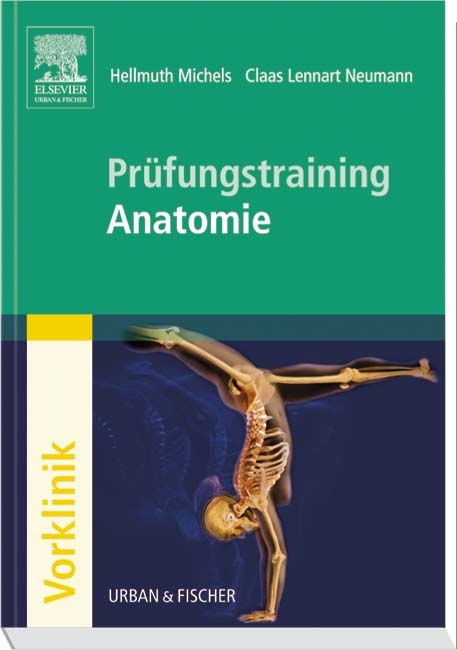 Prüfungstraining Anatomie - Hellmuth Michels, Claas Lennart Neumann