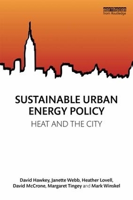 Sustainable Urban Energy Policy - David Hawkey, Janette Webb, Heather Lovell, David McCrone, Margaret Tingey