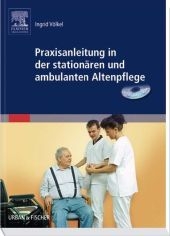 Praxisanleitung in der stationären und ambulanten Altenpflege - Ingrid Völkel