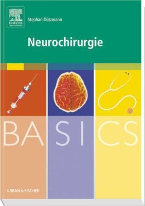 BASICS Neurochirurgie - Stephan Dützmann