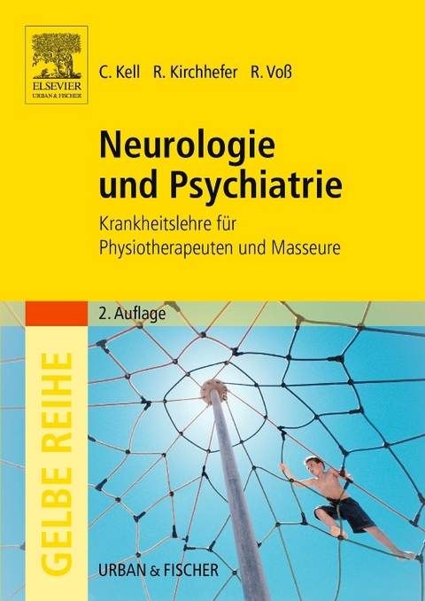 Neurologie und Psychiatrie - Christian Kell, Rainer Kirchhefer, Rita Voß