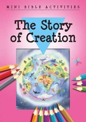 Mini Bible Activities: The Story of Creation - Bethan James