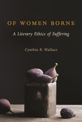 Of Women Borne - Cynthia R. Wallace