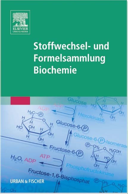 Stoffwechsel- und Formelsammlung Biochemie - Wofgang Zettlmeier