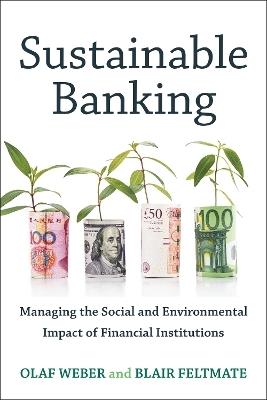Sustainable Banking - Olaf Weber, Blair Feltmate