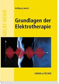 Grundlagen der Elektrotherapie - Wolfgang Jenrich