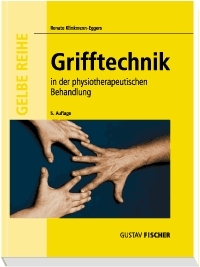 Grifftechnik in der physiotherapeutischen Behandlung - Renate Klinkmann-Eggers