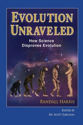Evolution Unraveled - Randall Harris