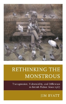 Rethinking the Monstrous - Jim Byatt
