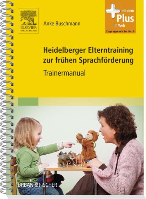 Heidelberger Elterntraining zur frühen Sprachförderung - Anke Buschmann