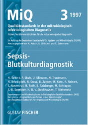 MiQ: Qualitätsstandards in der mikrobiologisch-infektiologischen Diagnostik. MiQ Grundwerk Heft 1-25 / Sepsis - Blutkultur - 