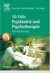 50 Fälle Psychiatrie und Psychotherapie - Klaus Lieb, Bernd Hesslinger, Gitta Jacob