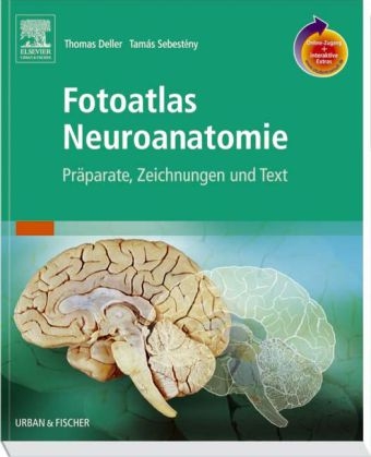 Fotoatlas Neuroanatomie mit StudentConsult-Zugang - Thomas Deller, Tamas Sebesteny