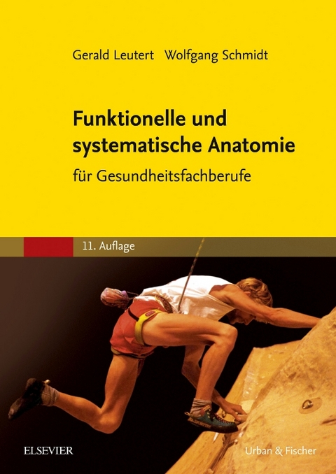 Funktionelle und systematische Anatomie - Gerald Leutert, Wolfgang Schmidt