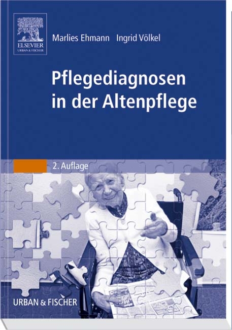 Pflegediagnosen in der Altenpflege - Marlies Ehmann, Ingrid Völkel