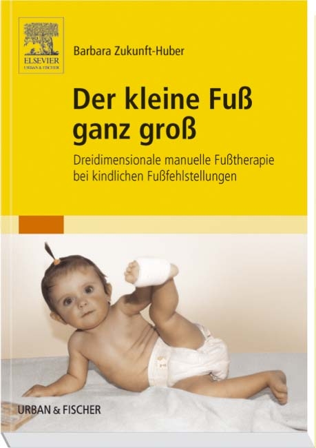 Der kleine Fuß ganz groß - Barbara Zukunft-Huber