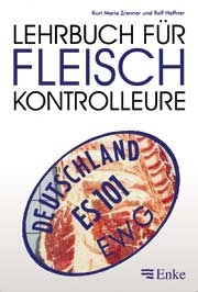 Lehrbuch für Fleischkontrolleure - Kurt M Zrenner, Rolf Haffner