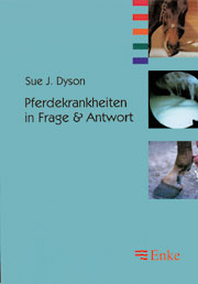 Pferdekrankheiten in Frage und Antwort - Sue J Dyson