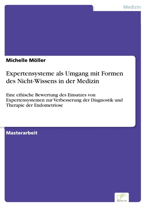 Expertensysteme als Umgang mit Formen des Nicht-Wissens in der Medizin -  Michelle Möller
