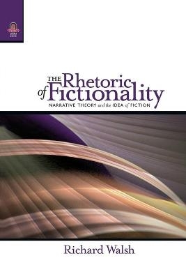 The Rhetoric of Fictionality - Richard Walsh