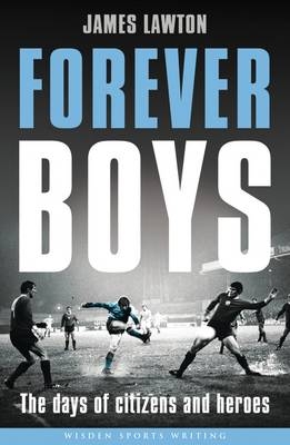 Forever Boys - James Lawton