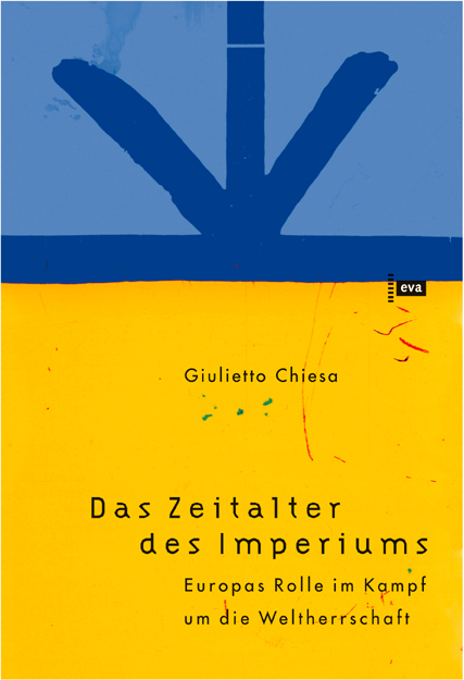 Das Zeitalter des Imperiums - Guilietto Chiesa