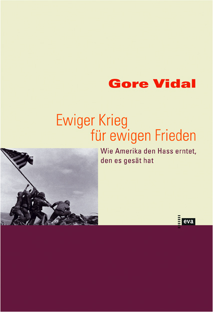 Ewiger Krieg für ewigen Frieden - Gore Vidal