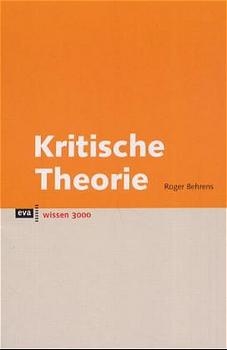 Kritische Theorie - Roger Behrens