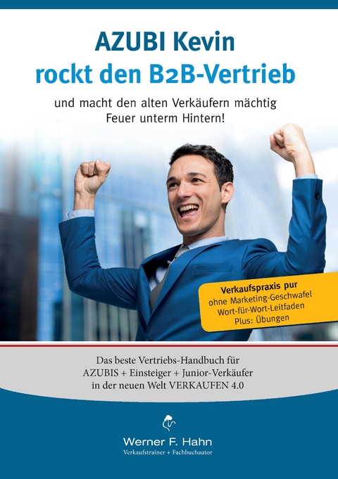 Azubi Kevin rockt den B2B-Vertrieb - Werner F. Hahn