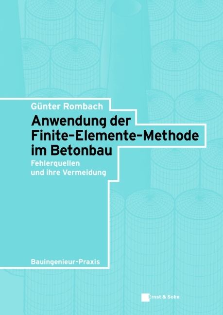 Anwendung der Finite-Elemente-Methode im Betonbau - Günter Rombach