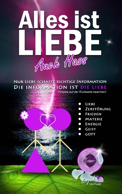 Alles ist Liebe. Auch Hass! - 