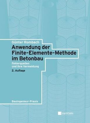 Anwendung der Finite-Elemente-Methode im Betonbau - Günter Rombach