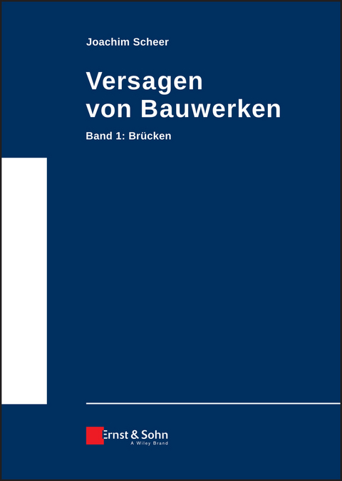 Versagen von Bauwerken - Joachim Scheer