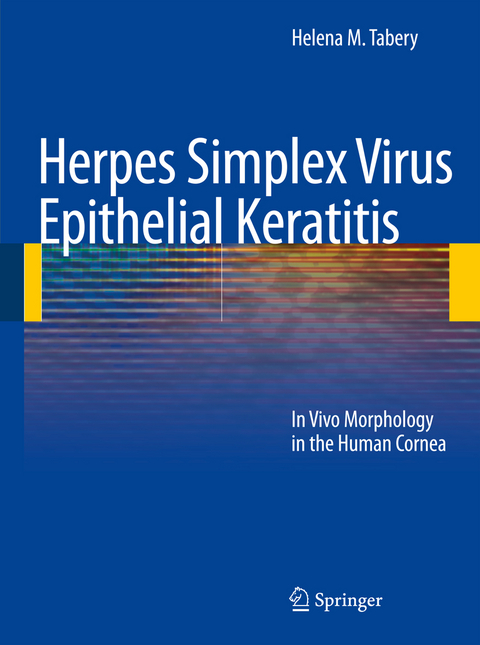 Herpes Simplex Virus Epithelial Keratitis - Helena M. Tabery