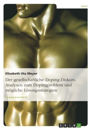 Der gesellschaftliche Doping-Diskurs - Elisabeth Meyer
