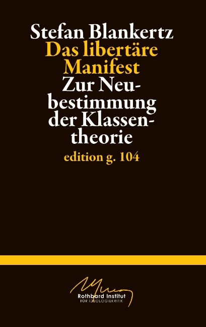 Das libertäre Manifest - Stefan Blankertz