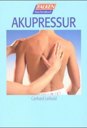 Akupressur - Gerhard Leibold