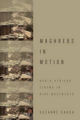 Maghrebs in Motion - Suzanne Gauch